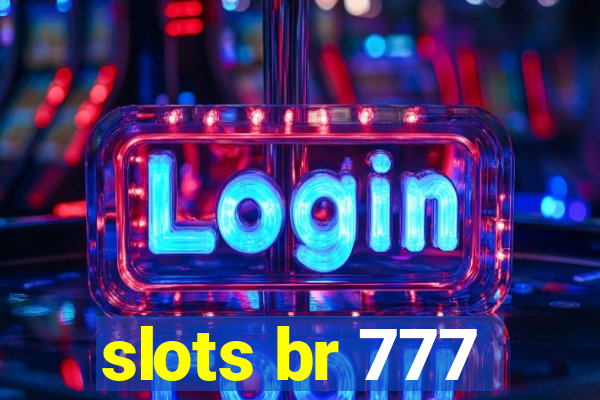 slots br 777